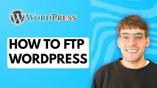 How to FTP Wordpress [2026 Full Guide]