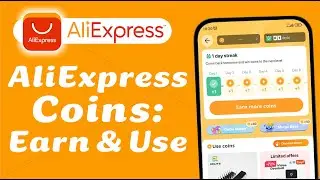 How to Earn and Use AliExpress Coins (Step by Step)
