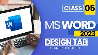Learn MS Word 2023 | Design Tab | Class 5 | Hindi/Urdu