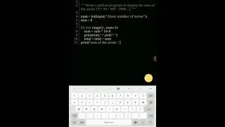 Python program to display the sum of the series [ 9 + 99 + 999 + 9999 ...].