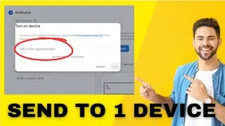 How to Send to Notification to a Single Device from Firebase Console (New)