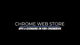 Chrome Web Store - Installing Apps & Extensions