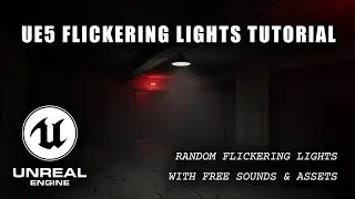 How to Create a Flickering Light in Unreal Engine 5 | Free Sounds & Assets Included!