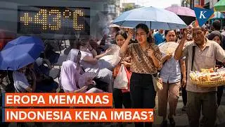 European Heat Wave: What Is the Impact on Indonesia?