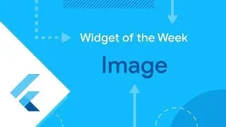 Image (Flutter Widget of the Week)