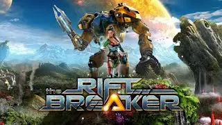 Небольшой обзор и мое мнение о игре The Riftbreaker (2021)