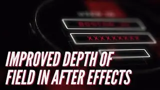 After Effects: Improved Depth Of Field