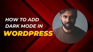 How to Add Dark Mode to WordPress Website (Free & Easy)