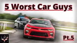 5 WORST Car People - Pt. 5