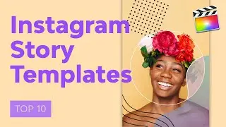 10 Top Instagram Stories Text and Title Templates for Final Cut Pro
