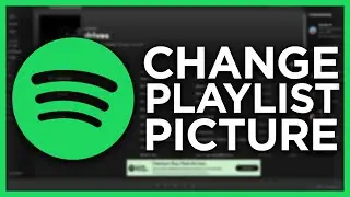 How to Change Your Spotify Playlist Picture!