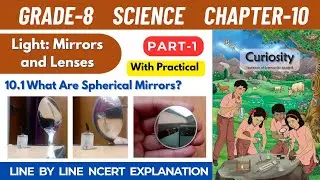 Grade 8 Science Curiosity Chapter 10 Light Mirrors and Lenses | Part 1
