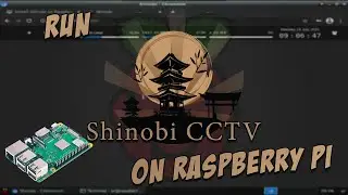 Install Shinobi on Raspberry Pi -- Open Source CCTV Solution