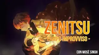 Zenitsu - Lampo Improvviso ⚡️ (Tributo con Mosè Singh)