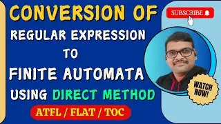 24-CONVERSION OF REGULAR EXPRESSION TO FINITE AUTOMATA USING DIRECT METHOD IN AUTOMATA THEORY || TOC