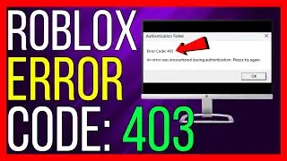 How to FIX Roblox Authentication Failed Error Code 403 (2025 METHOD)