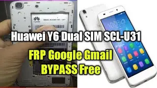 Huawei y6 Scl u31 frp Google Gmail bypass free