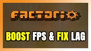 How to BOOST FPS and FIX LAG in Factorio! Optimization Guide