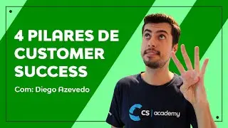 4 Pilares de CS: o essencial para sua operação de Customer Success