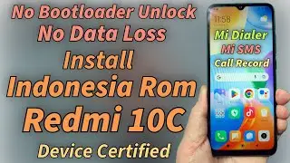 No Data Loss No Unlock Bootloader Install Indonesia Rom On Redmi 10c Get Mi Dialer Call Recording