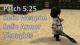 Thoughts on Relic Weapons / Armor - FFXIV Patch 5.25