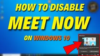How to Disable Meet Now on Windows 10
