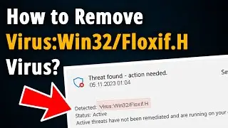 How to Remove Virus:Win32/Floxif.H? [ Easy Tutorial ]