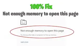 Fix Not Enough Memory to Open This Page Chrome Error