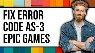 How To Fix Error Code AS-3 Epic Games