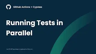 GitHub Actions + Cypress: Running Tests in Parallel