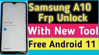 Samsung A10 Frp Unlock || New Method || Android 11 Free Google Account Bypass with New Tool || 2022