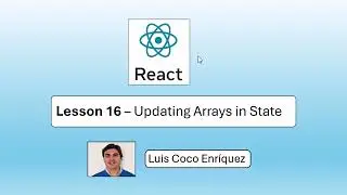 React 19.2 - Lesson 16 - Updating Arrays in State