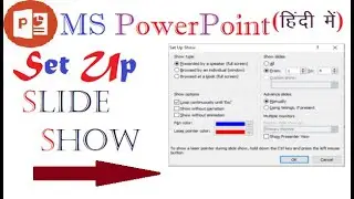 Set Up Slide Show in Power Point (हिंदी में)