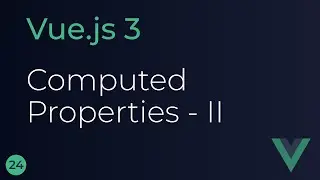 Vue JS 3 Tutorial - 24 - Computed Properties vs Methods