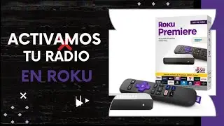 Activamos Tu Emisora De Radio En ROKU