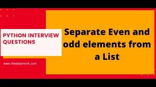 Separate Odd and Even elements from a List in Python | Part 8 | Code in Python for Data Science