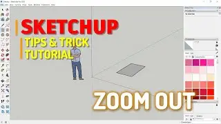 Sketchup How To Zoom Out Tutorial