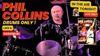 Phil collins : in the air tonight (live 1997) and DRUMS only