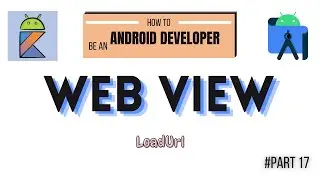 How to use WebView in Android apps? Android Studio | Kotlin.