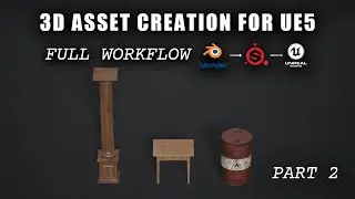 How To Create 3D Assets For Unreal Engine 5 | Full Process | Blender - Substance - Unreal | Part 2