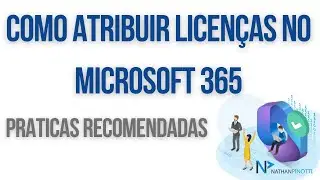 Como atribuir licenças no Microsoft 365