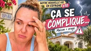 NOTRE NOUVELLE VIE EN ESPAGNE #10 🇪🇸 Mauvaise nouvelle pour notre future maison…