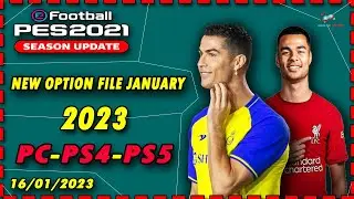 احدث اوبشن فايل New Option File January 2023 PC-PS5-PS4 Pes 2021 ⭐