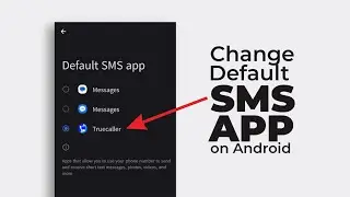 How to Change Default SMS App to TrueCaller or Other Messaging Apps on Android