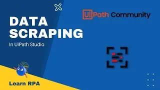 Data Scraping in UiPath Studio | Learn RPA