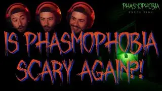 Is it FINALLY TERRIFYING again? - Phasmophobia Exposition