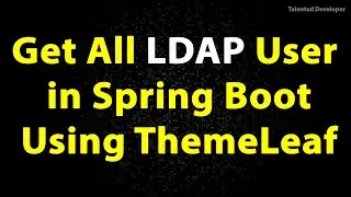 How to Get All LDAP User in Spring Boot using Themeleaf