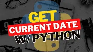 How To Get The Current Date In Python