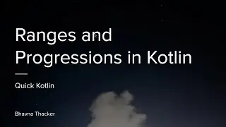 Ranges and Progressions in Kotlin : Kotlin android tutorial