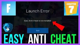 How to FIX Fortnite Launch Error Easy Anti-Cheat Is Not Installed